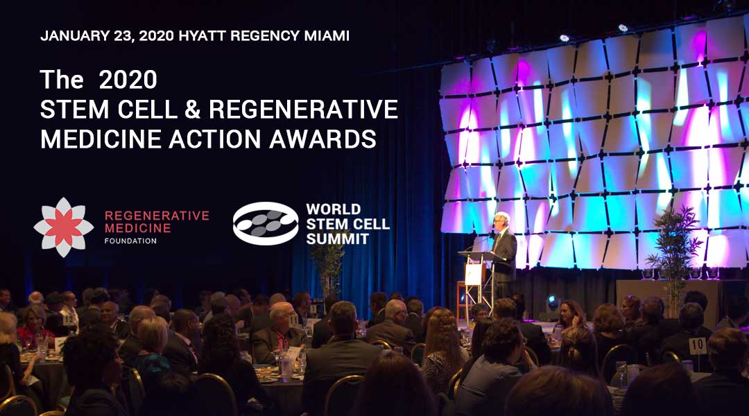 Stem Cell and Regenerative Medicine Action Awards to be Presented at World Stem Cell Summit on January 23 at Hyatt Regency Miami #WSCS20