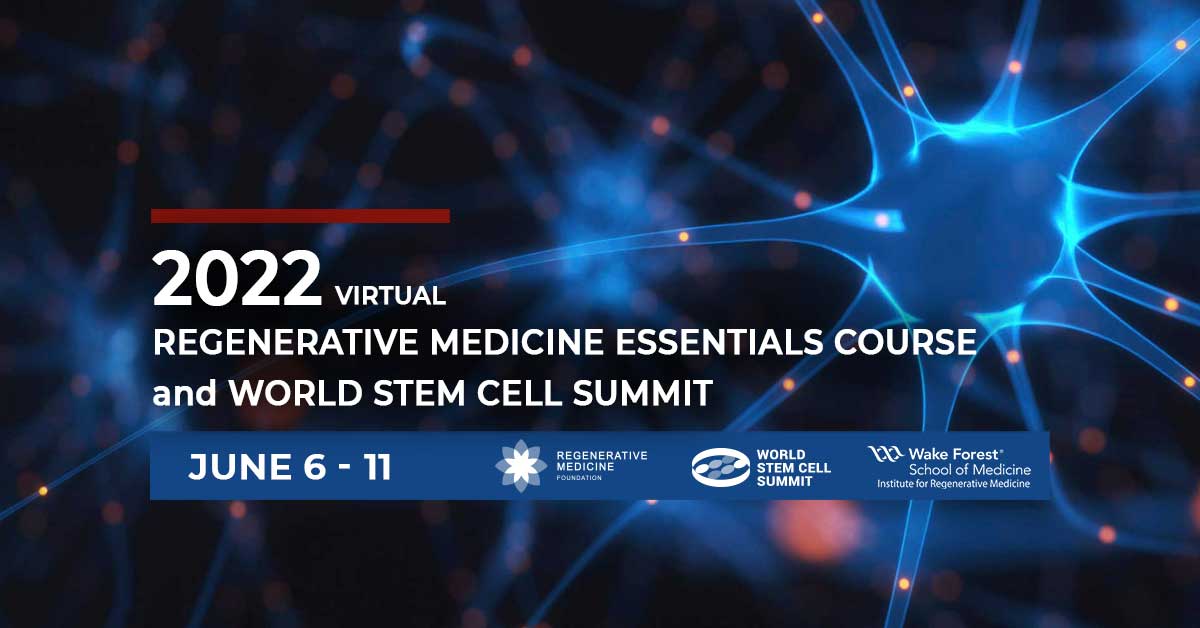 Early-Bird Registration Open for the Combined VIRTUAL World Stem Cell Summit and Regenerative Medicine Essentials Course