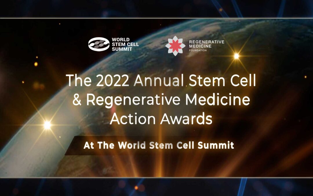 Video Premiere of 2022 Stem Cell & Regenerative Medicine Action Awards