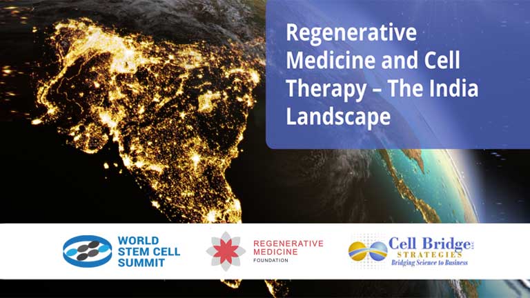 Cell Bridge Strategies Sponsors “Regenerative Medicine and Cell Therapy – The India Landscape” Session at Virtual World Stem Cell Summit, June 6-11