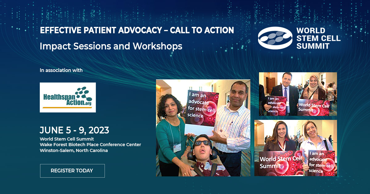 Effective Patient Advocacy and Call to Action Impact Sessions showcased at upcoming World Stem Cell Summit, Winston-Salem, NC, June 5-9